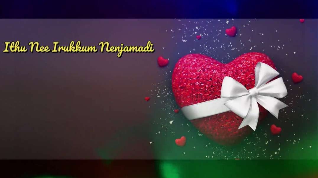 ⁣Ithu Nee Irukkum Nenjamadi Kanmani  Tamil Status Video Download