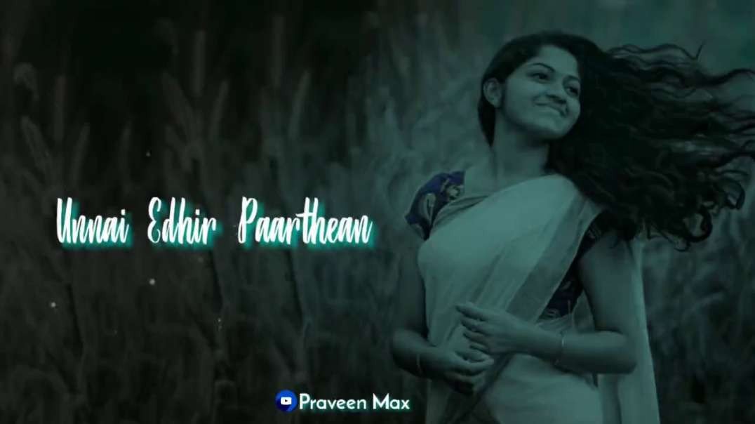 Unnai Edhir Paarthean | Tamil Latest Status Videos Download |  Tamil Female  Status Video Download