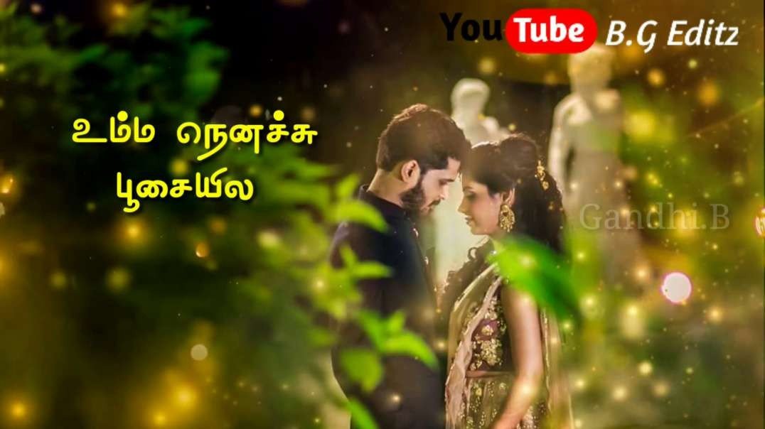 உன் உதட்டோர சிவப்பை அந்த மருதாணி | Un Uthatora Sevape | Tamil Status