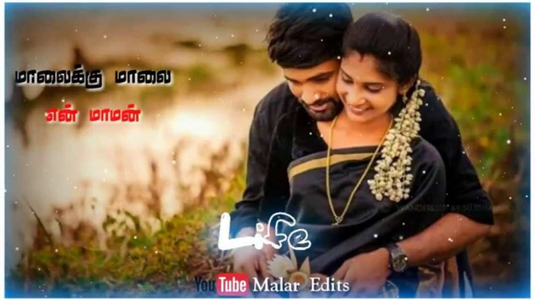 Tamil Love Status Video Songs | Tamil Whatsapp Status