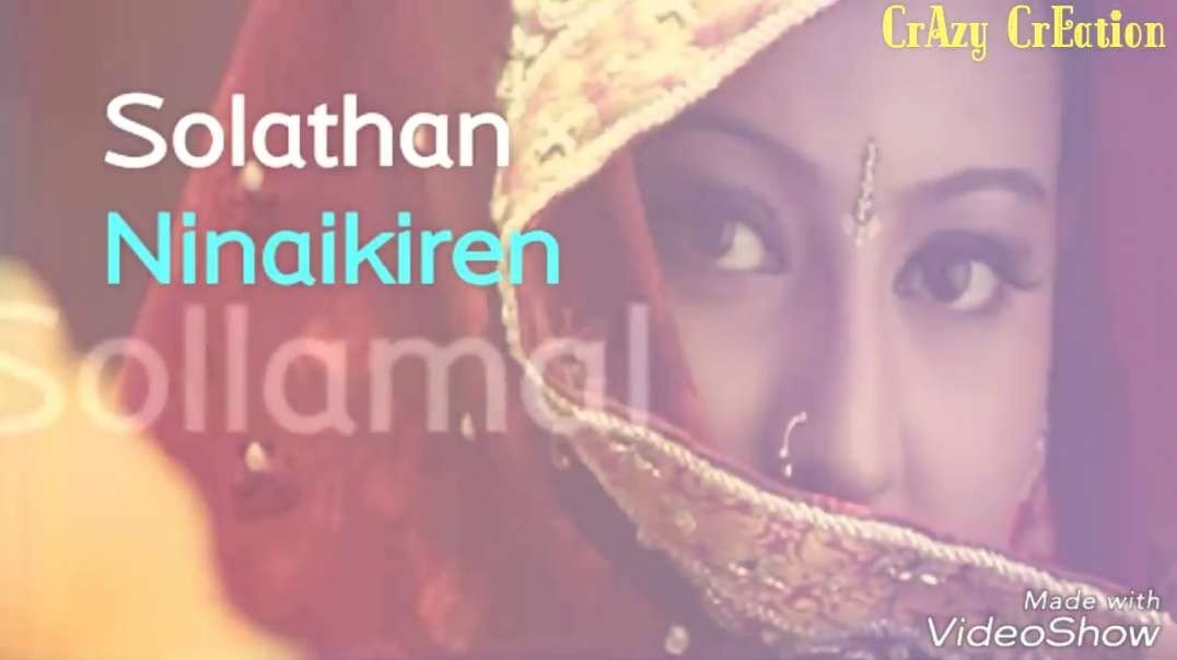Sollathan♡ Ninaikiren | Sneha