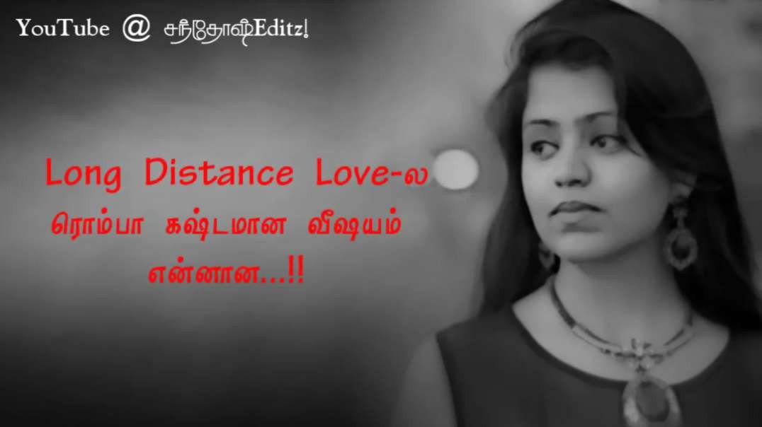 ⁣Long Distance Relationship Status || Tamil love WhatsApp Status Video