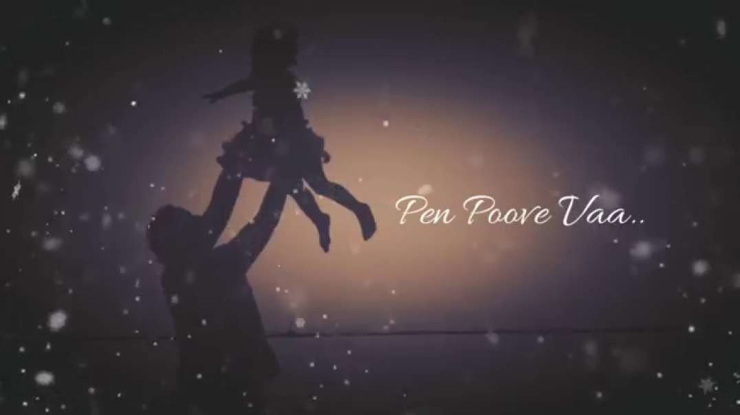 Vaa Vaa En Devathaiye | Father & daughter whatsapp status video tamil free download