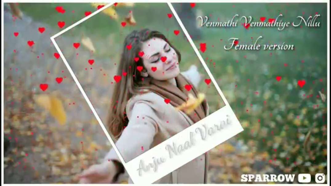 Venmathi Venmathiye Nillu | Female Version | Tamil Love WhatsApp Status video free download