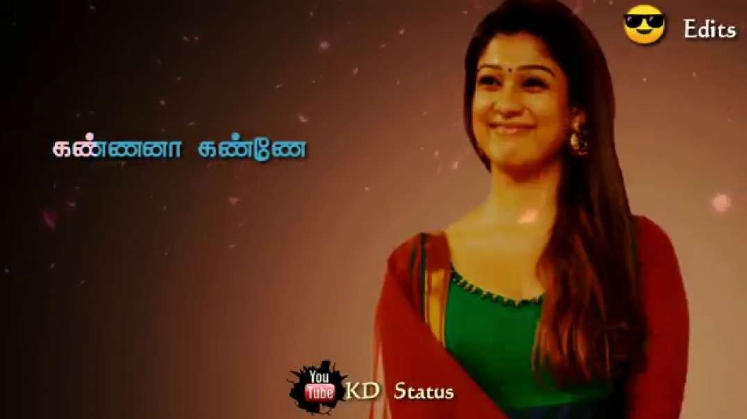 kannaana kanney song status || Whatsapp status Tamil || Nayanthara song status
